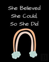 She Believed She Could, So She Did: Insp