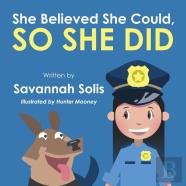 She Believed She Could, So She Did