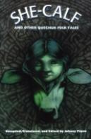 She-Calf And Other Quechua Folk Tales