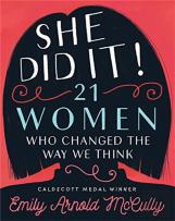 She Did It!: 21 Women Who Changed The Way We Think