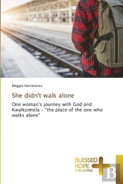 She Didn'T Walk Alone