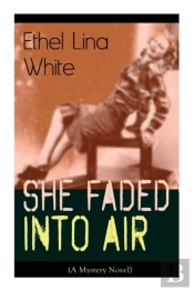 She Faded Into Air (A Mystery Novel)