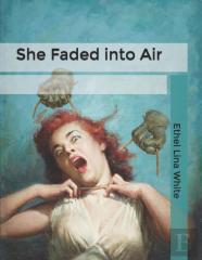 She Faded Into Air