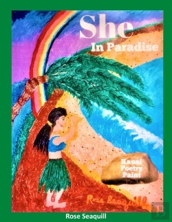 Bertrand.pt - She In Paradise; Kauai, Poetry, Paint