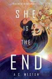 She Is The End