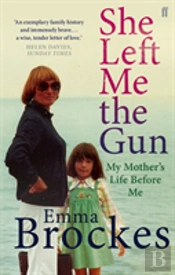 She Left Me The Gun