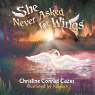 She Never Asked For Wings