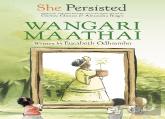 She Persisted: Wangari Maathai