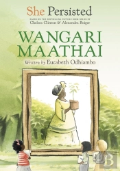 She Persisted: Wangari Maathai