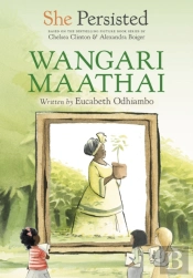 She Persisted: Wangari Maathai