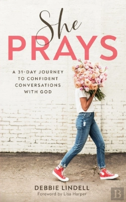 Bertrand.pt - She Prays Â€“ A 31â€“Day Journey To Confident Conversations With God
