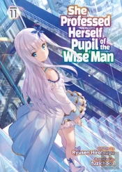 She Professed Herself Pupil Of The Wise Man (Light Novel) Vol. 11