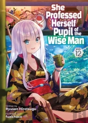 She Professed Herself Pupil Of The Wise Man (Light Novel) Vol. 12