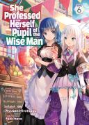 She Professed Herself Pupil Of The Wise Man (Light Novel) Vol. 6