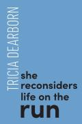 She Reconsiders Life On The Run