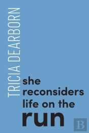 She Reconsiders Life On The Run