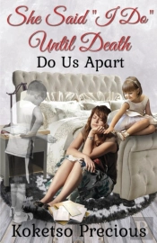 She Said, I Do Until Death Do Us Apart
