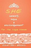 S.H.E. Serenity, Hope, And Encouragement