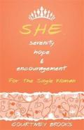 S.H.E. Serenity, Hope, And Encouragement