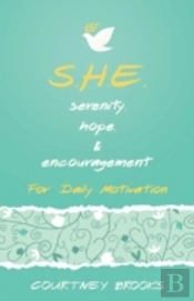 S.H.E. Serenity, Hope, & Encouragement