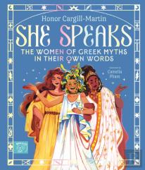 She Speaks: The Women Of Greek Myths In Their Own Words