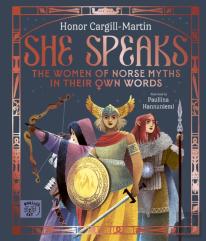 She Speaks: The Women Of Norse Myths In Their Own Words