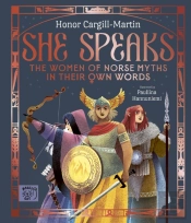 She Speaks: The Women Of Norse Myths In Their Own Words