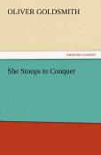 She Stoops To Conquer