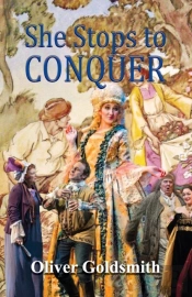 She Stoops To Conquer; Or, The Mistakes Of A Night