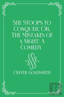 She Stoops To Conquer; Or, The Mistakes Of A Night