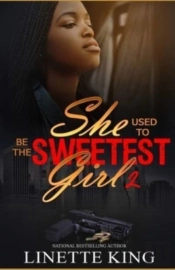 She Used To Be The Sweetest Girl 2