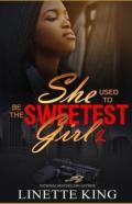 She Used To Be The Sweetest Girl 2