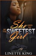 She Used To Be The Sweetest Girl