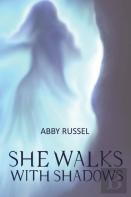 She Walks With Shadows
