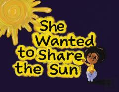 She Wanted To Share The Sun