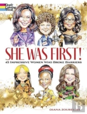 She Was First! 45 Impressive Women Who Broke Barriers