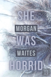 She Was Horrid