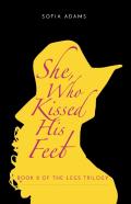 She, Who Kissed His Feet