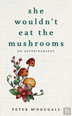 Bertrand.pt - She Wouldn'T Eat The Mushrooms