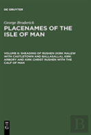 Sheading Of Rushen (Kirk Malew With Castletown And Ballasalla), Kirk Arbory And Kirk Christ Rushen With The Calf Of Man
