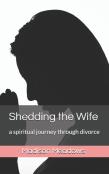 Shedding The Wife