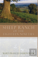 Sheep Ranch Of The Eighteen Nineties