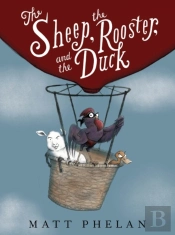 Sheep, The Rooster, And The Duck