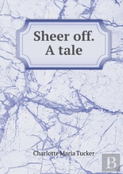 Sheer Off. A Tale
