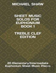 Sheet Music Solos For Euphonium Book 1 Treble Clef Edition
