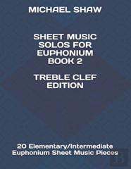 Sheet Music Solos For Euphonium Book 2 Treble Clef Edition