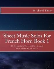Sheet Music Solos For French Horn Book 1