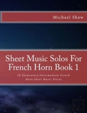 Sheet Music Solos For French Horn Book 1