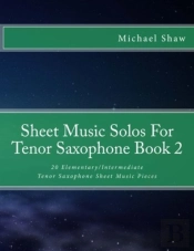 Sheet Music Solos For Tenor Saxophone Book 2