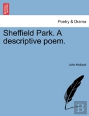Sheffield Park. A Descriptive Poem.
